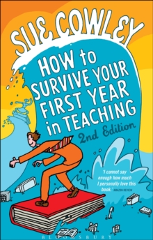 Image for How to Survive Your First Year in Teaching 2nd Edition