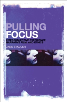 Image for Pulling focus: intersubjective experience, narrative film, and ethics