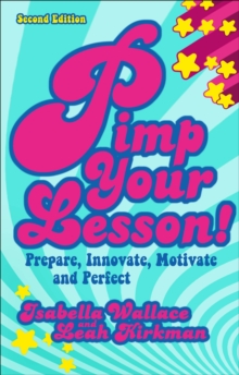 Image for Pimp your lesson!: prepare, innovate, motivate and perfect.