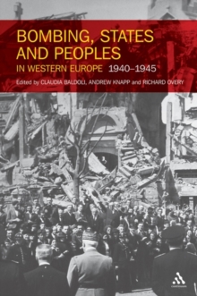 Image for Bombing, States and Peoples in Western Europe 1940-1945