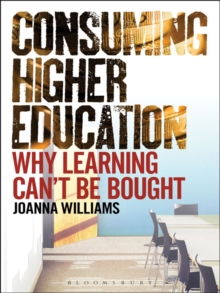 Image for Consuming higher education: why learning can't be bought