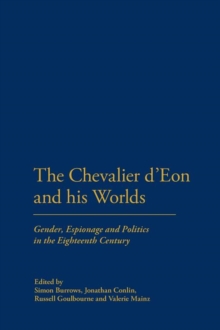 Image for The Chevalier d'Eon and His Worlds