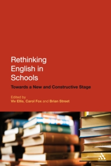 Image for Rethinking English in Schools: Towards a New and Constructive Stage