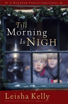 Image for Till morning is nigh: a Wortham family Christmas novella
