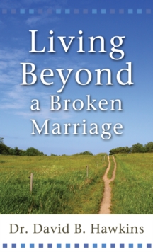 Image for Living Beyond a Broken Marriage