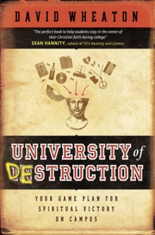 Image for University of destruction: your game plan for spiritual victory on campus