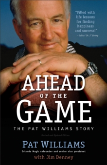 Image for Ahead of the Game: The Pat Williams Story