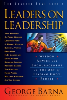 Image for Leaders on Leadership (The Leading Edge Series): Wisdom, Advice and Encouragement on the Art of Leading God's People
