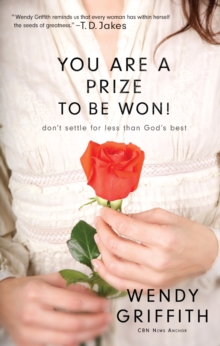 Image for You Are A Prize To Be Won! : Don'T Settle For Less Than God's Best