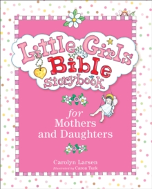 Image for Little girls Bible storybook for mothers and daughters