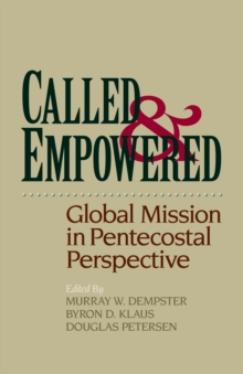 Image for Called & empowered: global mission in Pentecostal perspective