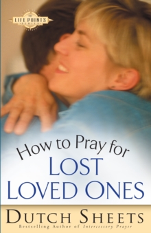 Image for How to Pray for Lost Loved Ones (The Life Points Series)