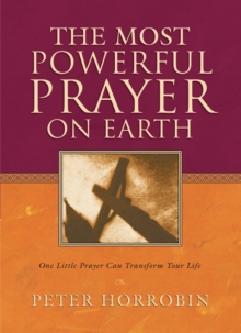 Image for Most Powerful Prayer on Earth, The: One Little Prayer Can Transform Your Life