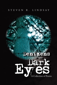 Image for Denizens of the Dark Eyes : A Collection of Poems