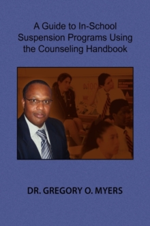 Image for A Guide to In-School Suspension Programs Using the Counseling Handbook