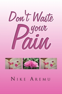 Image for Don't Waste Your Pain