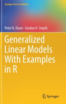 Generalized Linear Models With Examples in R