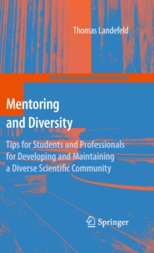 Image for Mentoring and diversity: tips for students and professionals for developing and maintaining a diverse scientific community