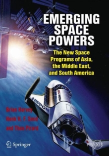 Image for Emerging space powers: the new space programs of Asia, the Middle East and South-America