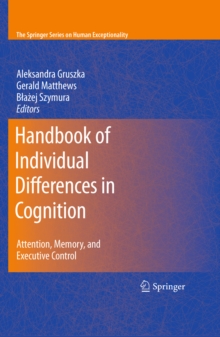 Image for Handbook of individual differences in cognition: attention, memory, and executive control