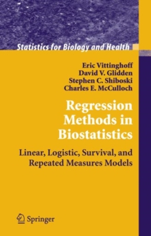 Image for Regression Methods in Biostatistics : Linear, Logistic, Survival, and Repeated Measures Models
