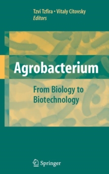 Image for Agrobacterium: From Biology to Biotechnology