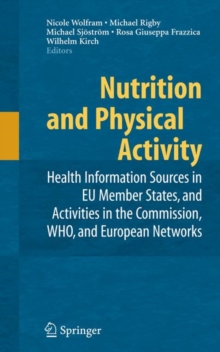 Image for Nutrition and Physical Activity : Health Information Sources in EU Member States, and Activities in the Commission, WHO, and European Networks