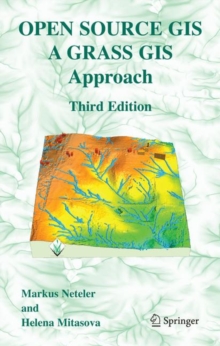 Image for Open Source GIS : A GRASS GIS Approach