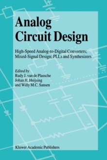 Image for Analog circuit design  : high-speed analog-to-digital converters, mixed signal design