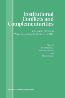 Image for Institutional conflicts and complementarities  : monetary policy and wage bargaining institutions in EMU