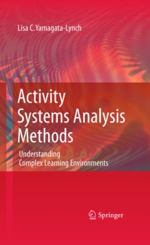 Image for Activity systems analysis methods: understanding complex learning environments