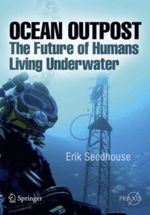 Image for Ocean outpost  : the future of humans living underwater