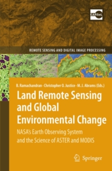 Image for Land remote sensing and global environmental change: NASA's Earth observing system and the science of ASTER and MODIS