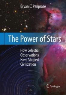 Image for The power of stars: how celestial observations have shaped civilization