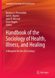 Image for Handbook of the sociology of health, illness, and healing: a blueprint for the 21st cenutry