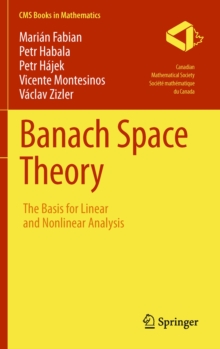 Image for Banach space theory: the basis for linear and nonlinear analysis
