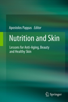 Image for Nutrition and skin: lessons for anti-aging, beauty, and healthy skin