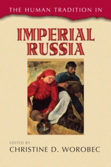 Image for The Human Tradition in Imperial Russia