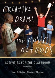 Image for Creative drama and music methods: activities for the classroom