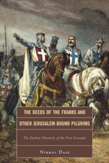 Image for The Deeds of the Franks and Other Jerusalem-Bound Pilgrims