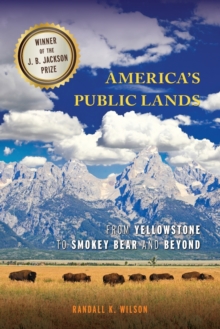 America’s Public Lands: From Yellowstone to Smokey Bear and Beyond