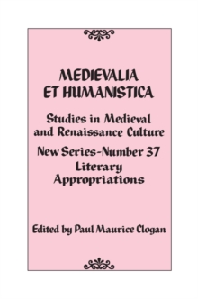 Image for Medievalia et Humanistica, No. 37: Studies in Medieval and Renaissance Culture: Literary Appropriations