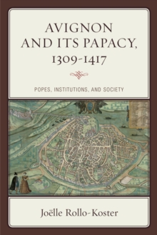 Image for Avignon and its papacy, 1309-1417: popes, institutions, and society