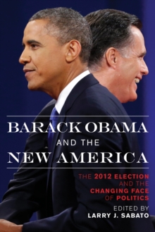 Image for Barack Obama and the new America: the 2012 election and the changing face of politics