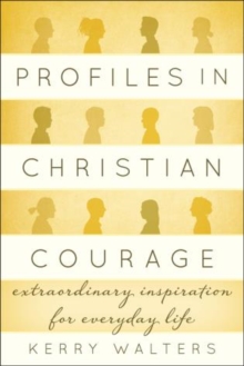 Profiles in Christian Courage