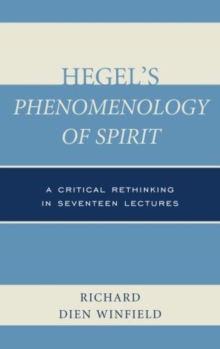 Image for Hegel's Phenomenology of Spirit : A Critical Rethinking in Seventeen Lectures