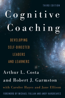 Image for Cognitive coaching  : developing self-directed leaders and learners