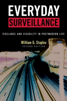 Image for Everyday surveillance: vigilance and visibility in postmodern life