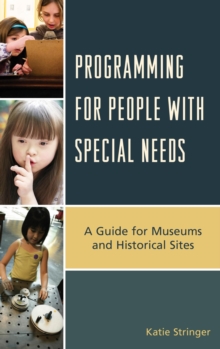 Image for Programming for people with special needs: a guide for museums and historic sites