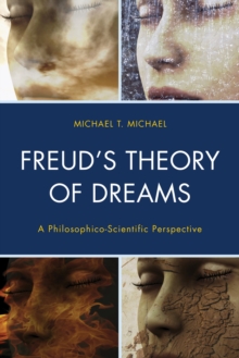 Freud’s Theory of Dreams: A Philosophico-Scientific Perspective